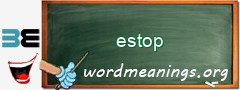 WordMeaning blackboard for estop